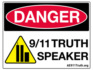 Danger Sign-Lawn Sign, 9/11 Truth Speaker